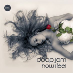 Download track How I Feel (Original Mix) Doop Jam