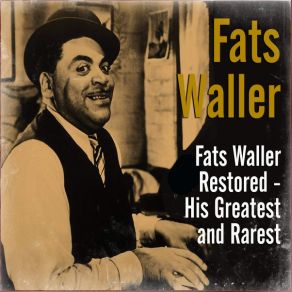 Download track It’s You Who Taught It To Me Fats Waller