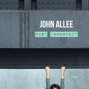 Download track Past Imperfect John Allee