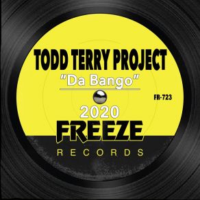 Download track Da Bango (2020) (Extended Mix) Todd Terry