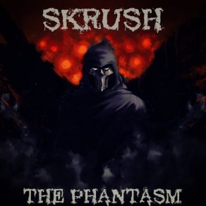 Download track The Phantasm Skrush