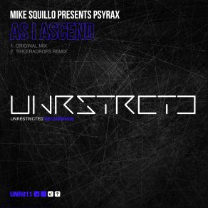 Download track As I'ascend (Triceradrops Remix) Mike Squillo, Psyrax