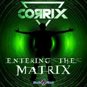 Download track Entering The Matrix (Extended Mix) Corrix