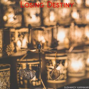 Download track Losing Destiny 3 Sudhamoy Karmakar