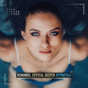 Download track Hypnotica (Extended Mix) Crystal Deeper