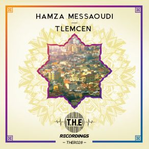 Download track Tlemcen (Original Mix) Hamza Messaoudi