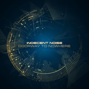 Download track Doorway To Nowhere Indecent Noise