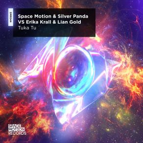 Download track Tuka Tu Space MotionErika Krall, Lian Gold, Silver Panda