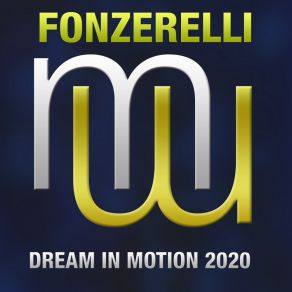 Download track Dream In Motion 2020 (Original Mix) Fonzerelli