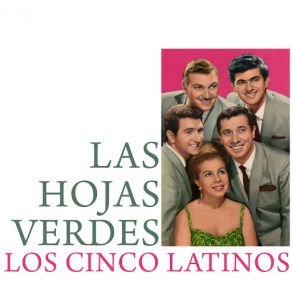 Download track Las Hojas Verdes Los Cinco Latinos