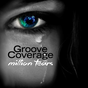 Download track Million'tears (Age Pee Edit) Groove Coverage