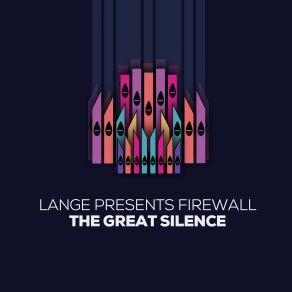 Download track The Great Silence (Extended Mix) Lange Presents Firewall