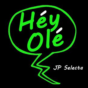 Download track Héy Olé (Extended Mix) JP Selecta