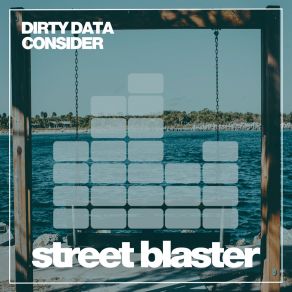 Download track Consider (Original Mix) Dirty Data