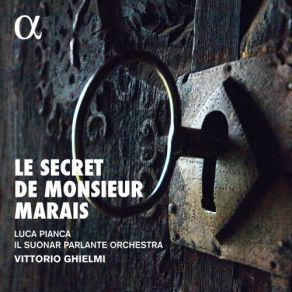 Download track Pièces De Viole, Livre IV No. 87: Badinage Pianca Luca, Vittorio Ghielmi, Il Suonar Parlante Orchestra, Marais Vittorio Ghielmi