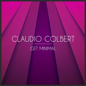 Download track Get Minimal (Hsu Remix) Claudio Colbert