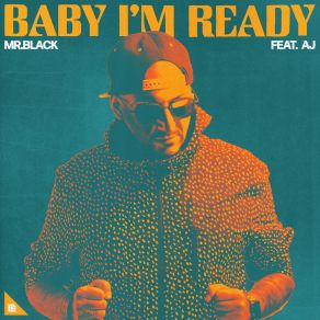 Download track Baby I’m Ready Aj