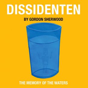 Download track Chanting Rivers Dissidenten By Gordon Sherwood