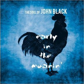 Download track I Wish I Was Makin' Love The Soul Of John Black