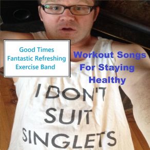 Download track Exercise Song For Kyle Good Times Fantastic Refreshing Exercise Band
