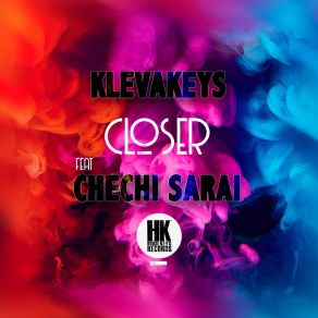 Download track Closer (Radio Edit) KlevakeysChechi Sarai