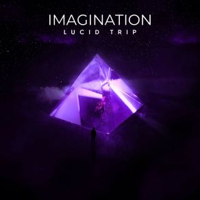 Download track Imagination Lucid Trip