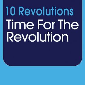 Download track Time For The Revolution (Club Edit) 10 Revolutions