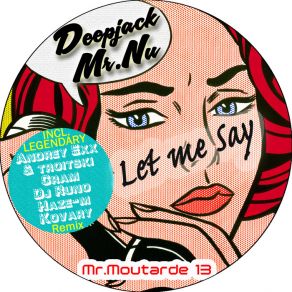 Download track Let Me Say (Andrey Exx & Troitski Remix) Deepjack, Mr. NuAndrey Exx