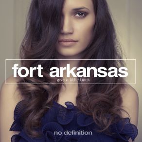 Download track Give A Little Back (Original Club Mix) Fort Arkansas