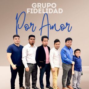 Download track El Hijo Prodigo Grupo Fidelidad