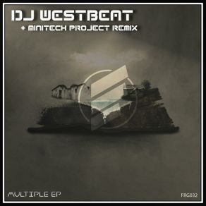 Download track Multiple (Minitech Project Remix) Dj WestbeatMiniTech Project