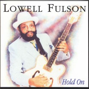 Download track I'm Just A Fool About You Lowell Fulson