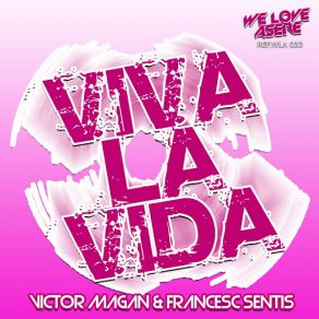 Download track Viva La Vida (Radio Edit) Francesc Sentis, Victor Magan