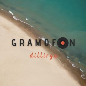 Download track Dillirga Gramofon