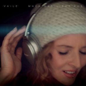 Download track Mach Das Licht Aus (Studio Akustik Session Mix) Vaile