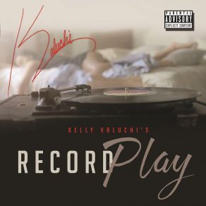 Download track Record Play Kelly Valuchi