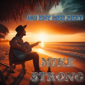 Download track Wo Ist Die Zeit (Radiocut) Mike Strong