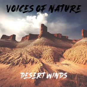 Download track Desert Winds, Pt. 5 Voices Of Nature