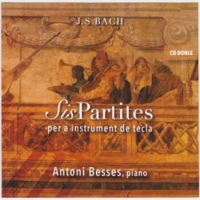 Download track Partita No. 5, En Sol Major, BWV 829: IV, Sarabande Antoni Besses