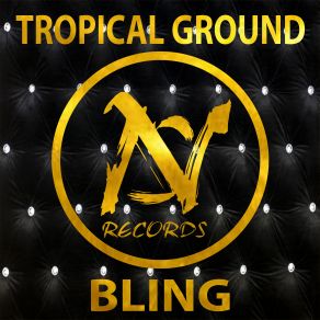 Download track Bling (Original Mix) Tropical Ground