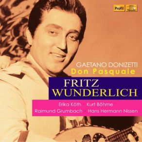 Download track Don Pasquale, Act II (Sung In German) Wie Sich Seine Glieder Strecken [Live] Fritz Wunderlich