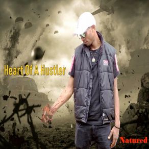 Download track Heart Of A Hustler NaturedSkelemKeyz