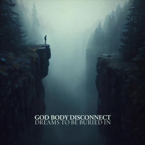 Download track Goodbye, My Dear Ghost God Body Disconnect