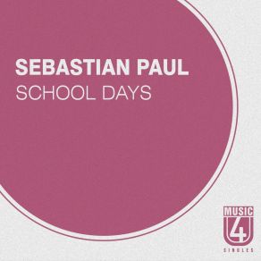 Download track School Days Sebastian Paul