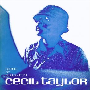 Download track Spring Of Two Blue-J's, Pt. 1 (Live) Cecil Taylor