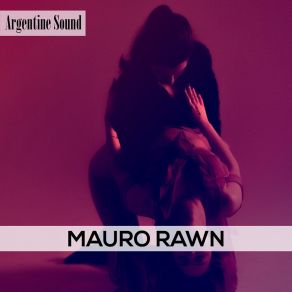 Download track Cafayate Mauro Rawn