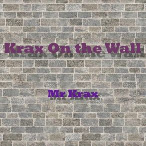 Download track What You Get Is What You've Got Mr Krax