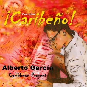 Download track I Love Latin Alberto García Caribbean Proyect