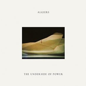 Download track The Underside Of Power Algiers