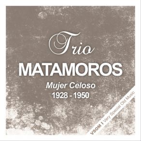 Download track No Te Vayas, Mulata (Remastered) Trio Matamoros